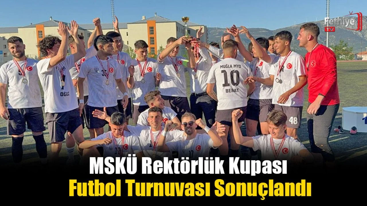 MSKÜ Rektörlük Kupası Futbol Turnuvası Sonuçlandı