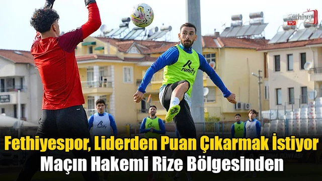 Fethiyespor, Liderden Puan Çıkarmak İstiyor
