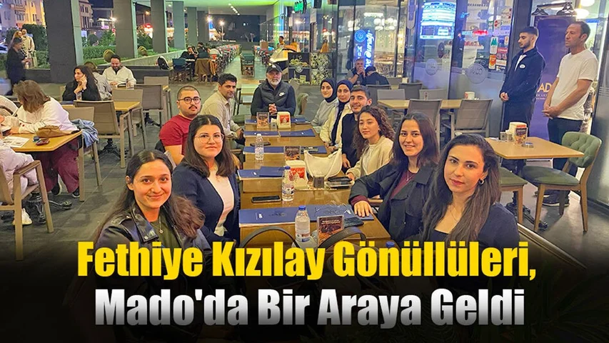 Fethiye Kızılay Gönüllüleri, Mado'da Bir Araya Geldi