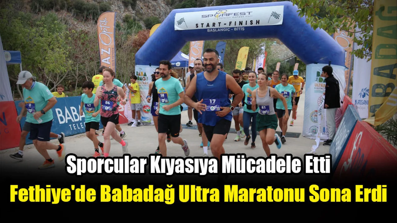 Fethiye'de Babadağ Ultra Maratonu Sona Erdi