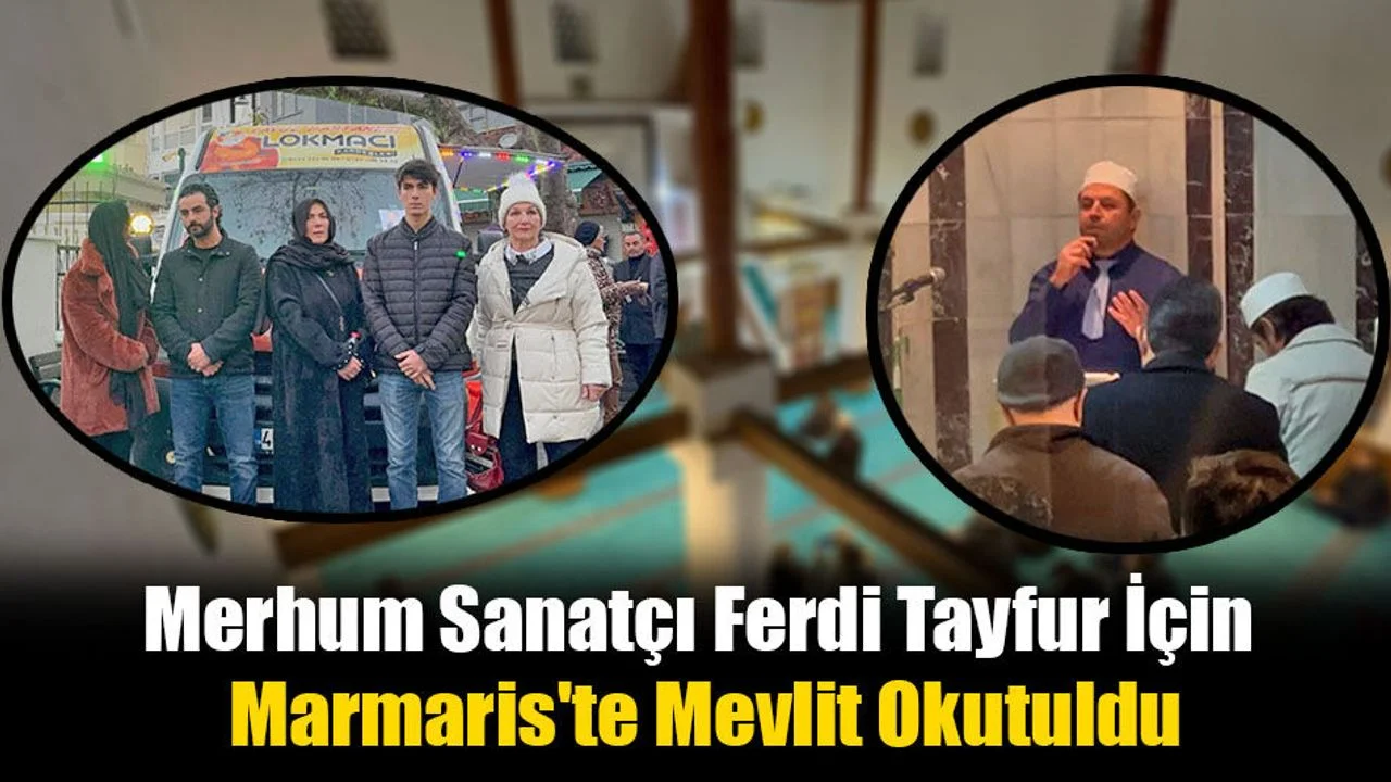 Merhum Sanatçı Ferdi Tayfur İçin Mevlit Okutuldu