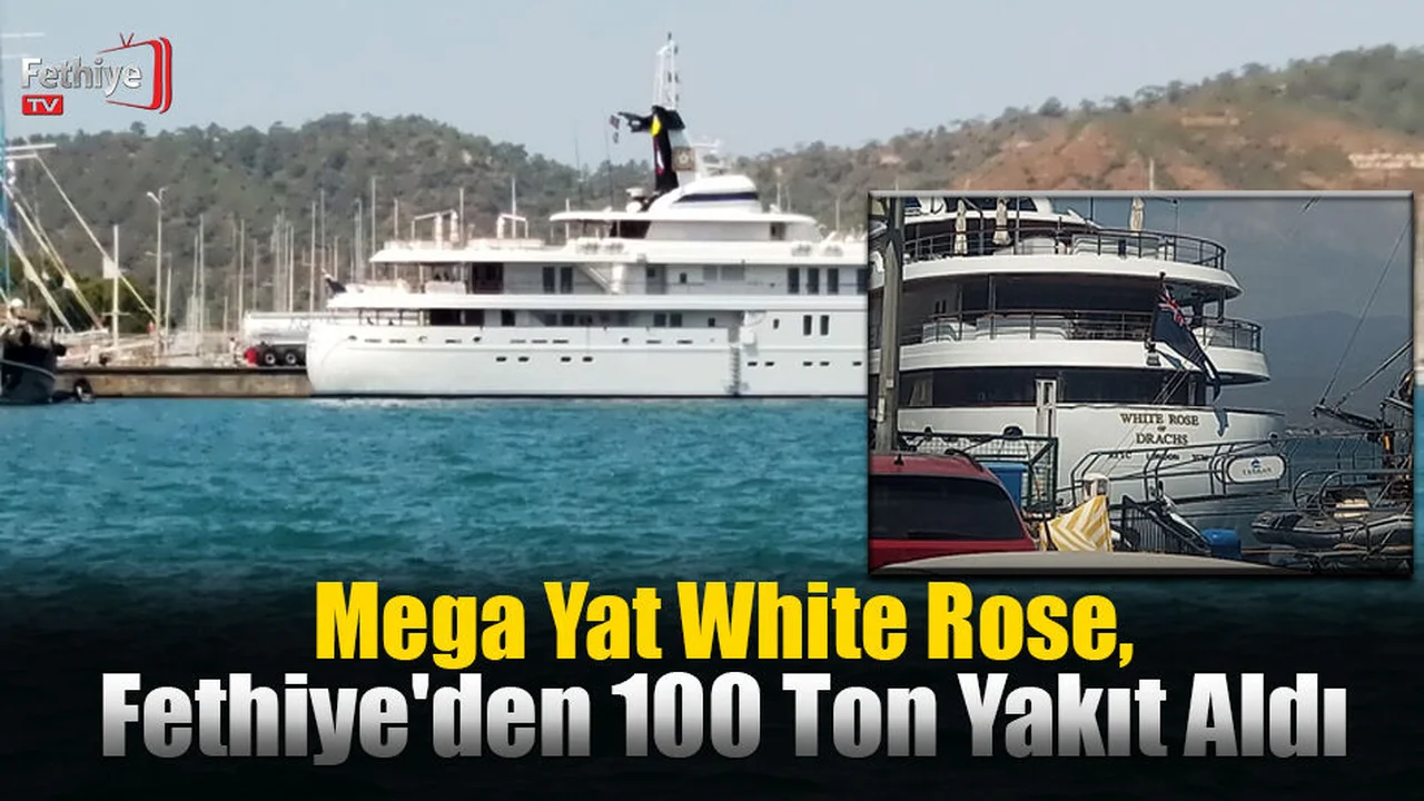 Megayat White Rose, Fethiye'den 100 Ton Yakıt Aldı