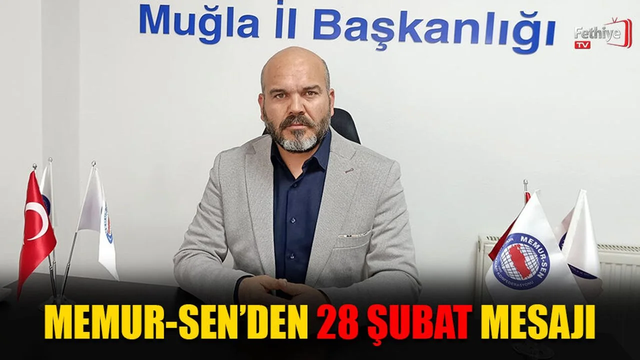 Memur-Sen’den 28 Şubat Mesajı