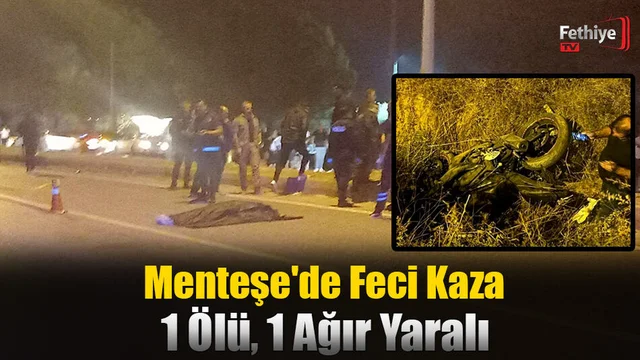 Menteşe'de Feci Kaza: 1 Ölü, 1 Ağır Yaralı