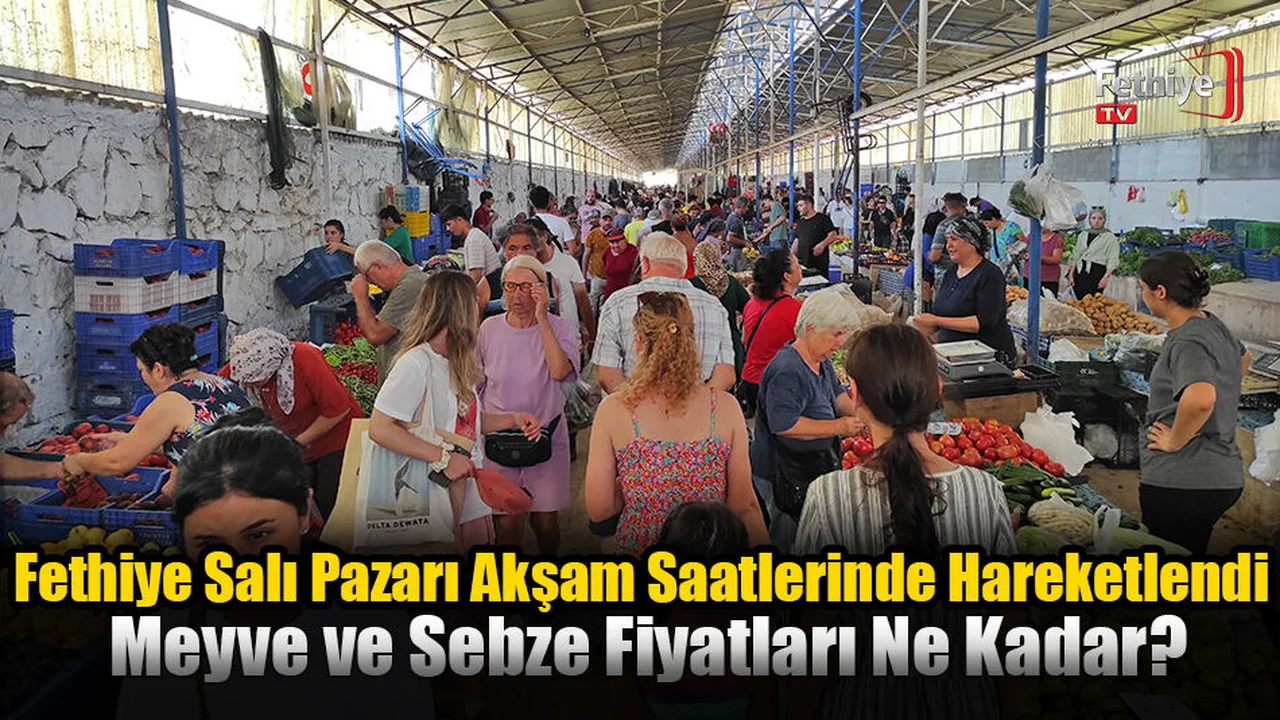Fethiye Salı Pazarı Akşam Saatlerinde Hareketlendi