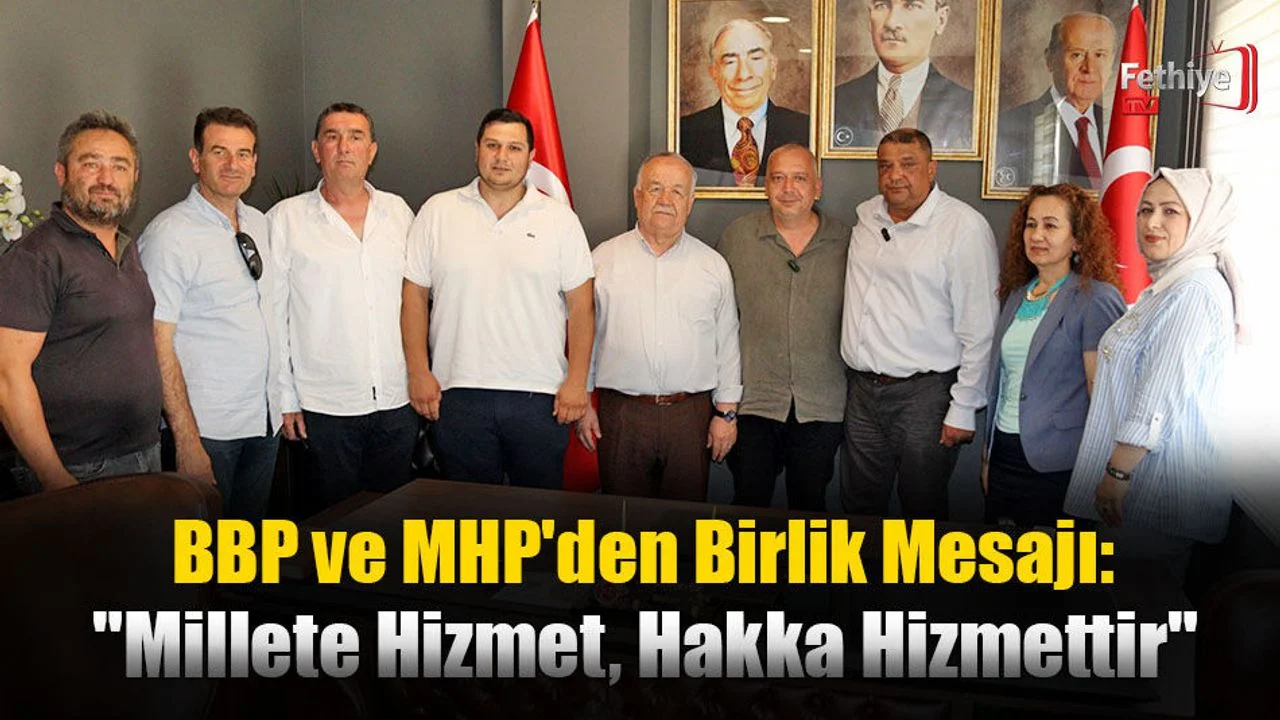 Fethiye'de Cumhur İttifakı Paydaşlarından Birlik Mesajları