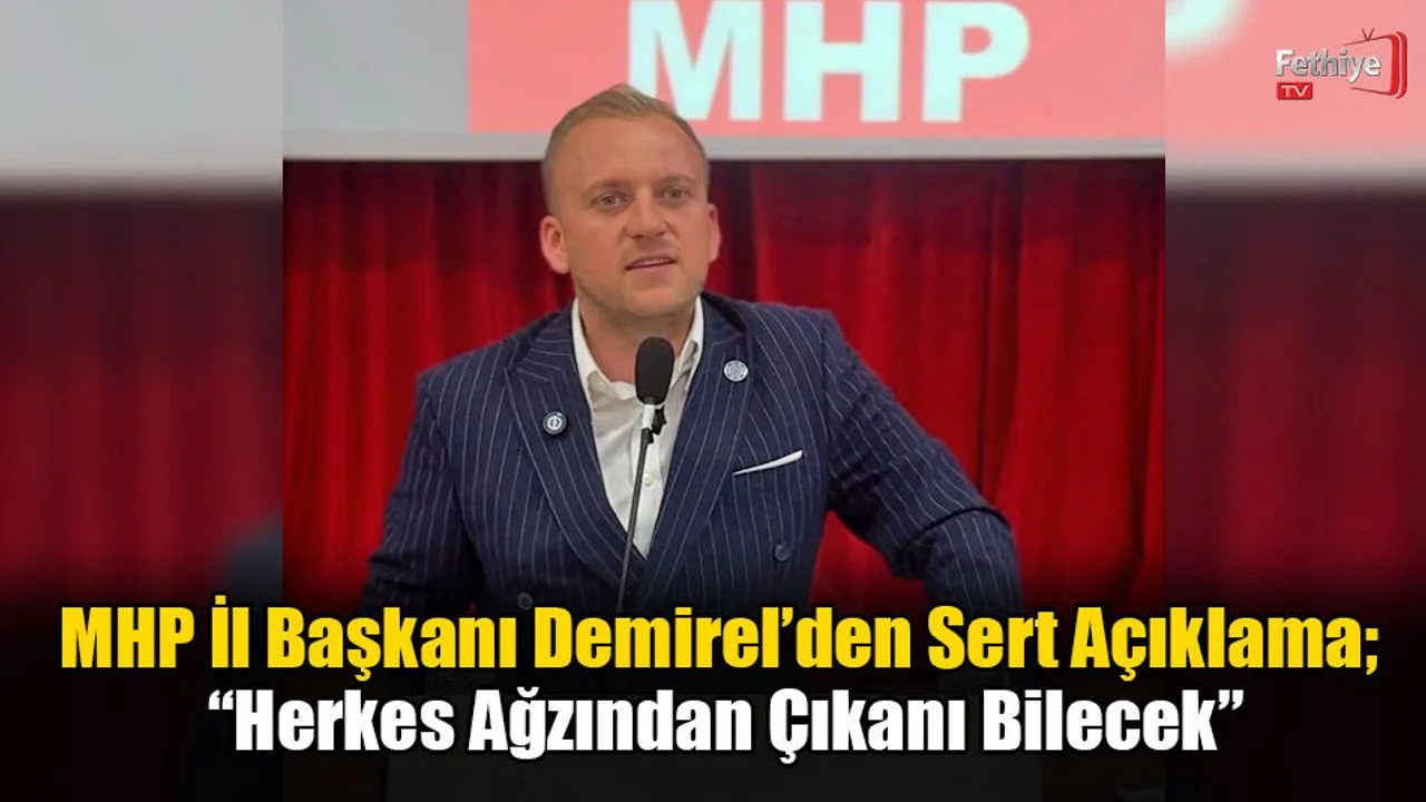 MHP İl Başkanı Demirel'den Sert Açıklama