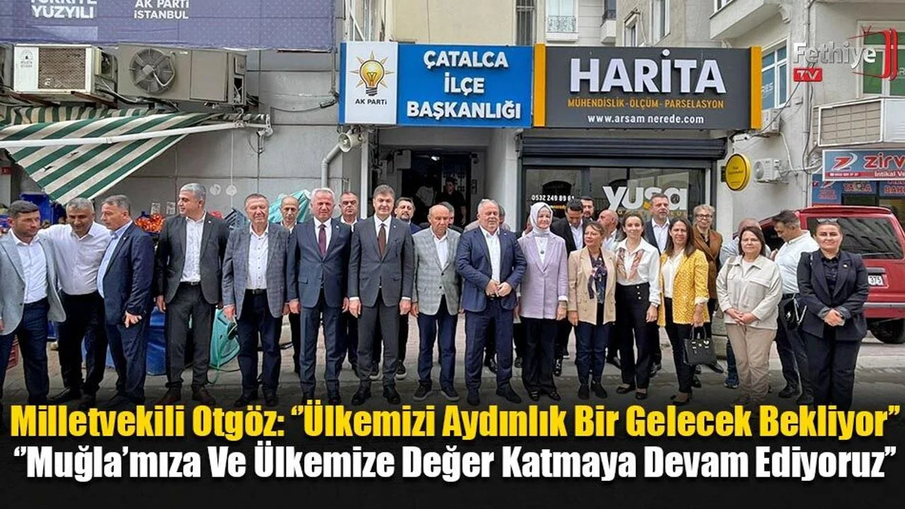 Milletvekili Otgöz: ‘’Ülkemizi Aydınlık Bir Gelecek Bekliyor’’
