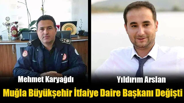 Muğla Büyükşehir İtfaiye Daire Başkanı Değişti