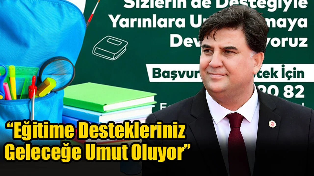 “Eğitime Destekleriniz Geleceğe Umut Oluyor”