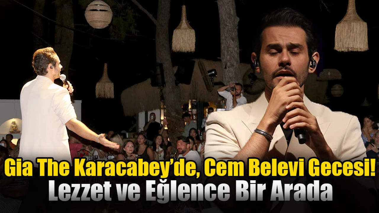 Gia The Karacabey’de, Cem Belevi Gecesi!