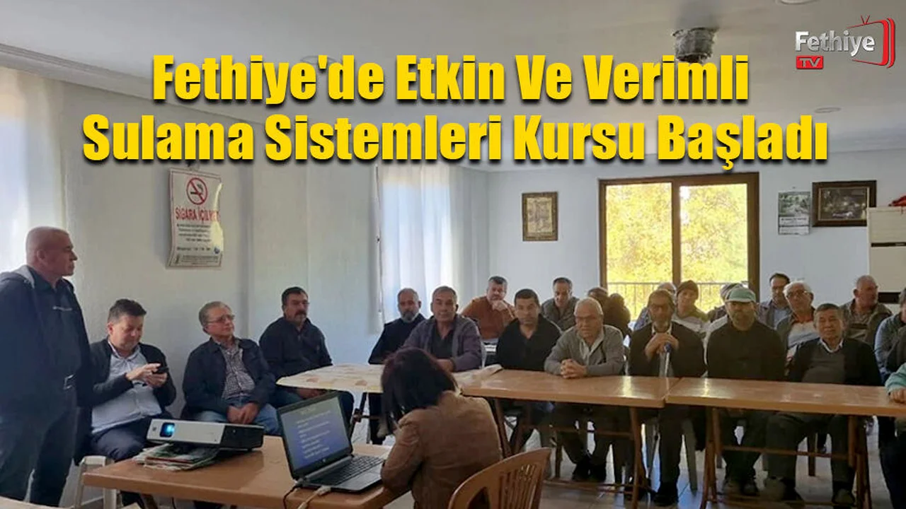 Fethiye'de Etkin Ve Verimli Sulama Sistemleri Kursu Başladı