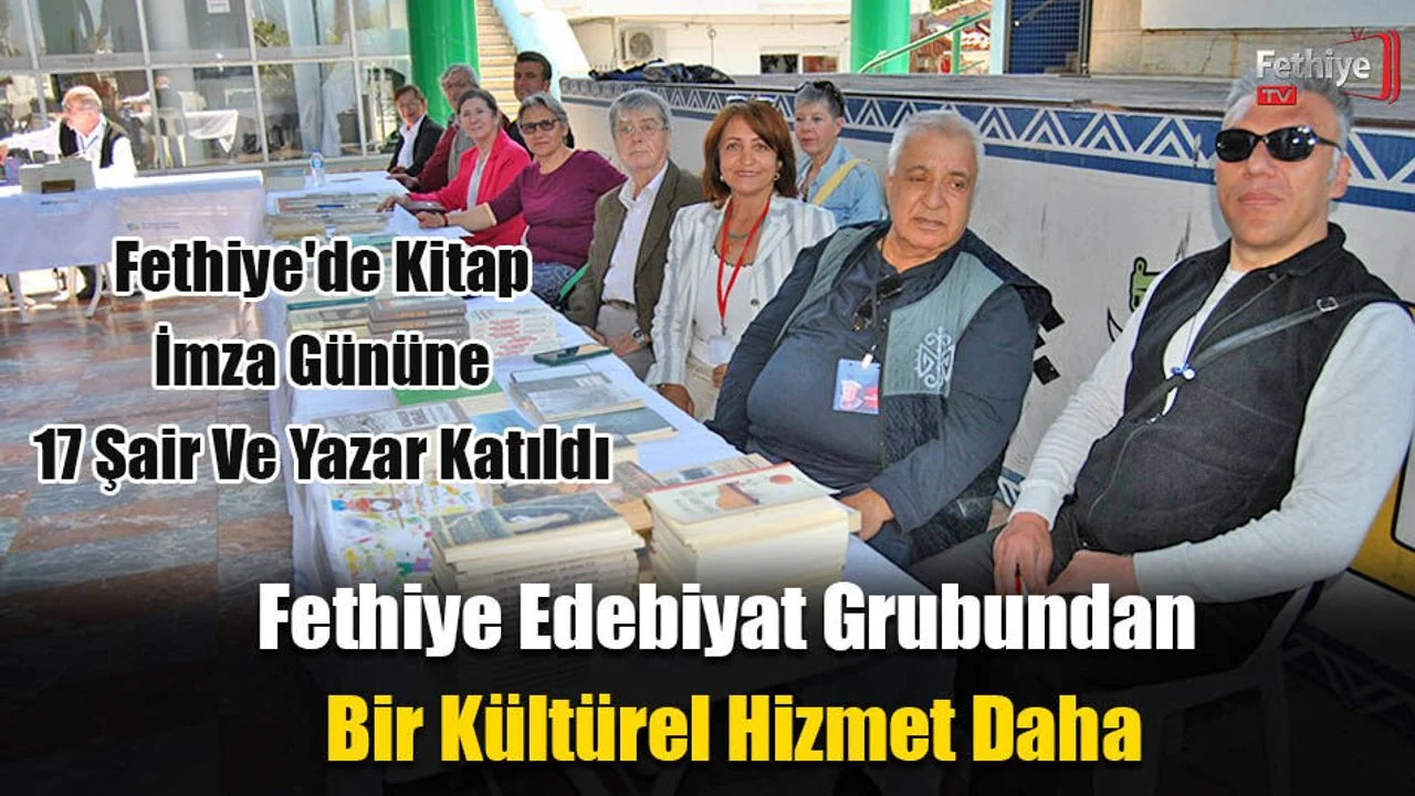 Fethiye'de Kitap İmza Gününe 17 Şair Ve Yazar Katıldı