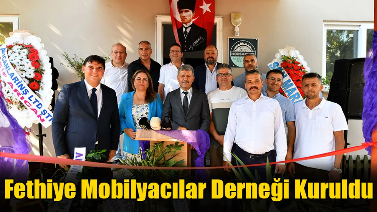 Fethiye Mobilyacılar Derneği Kuruldu