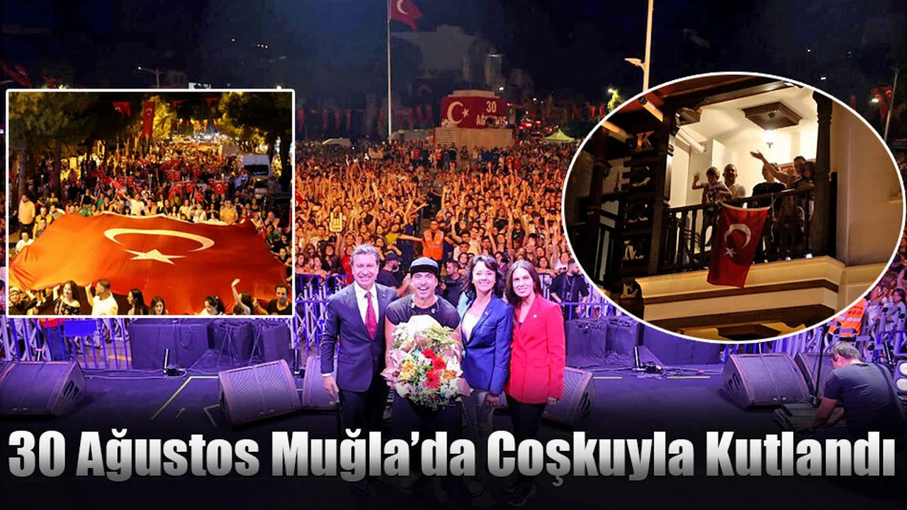 30 Ağustos Muğla’da Coşkuyla Kutlandı