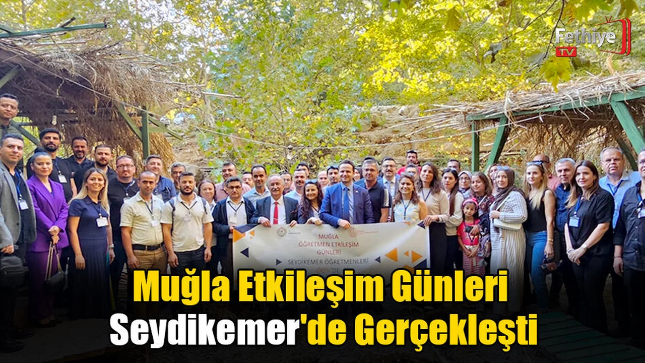 Muğla Etkileşim Günleri Seydikemer'de Gerçekleşti