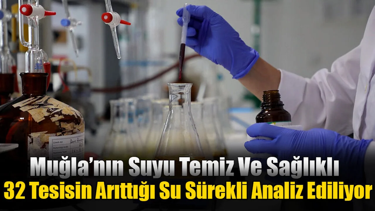 Muğla’nın Suyu Temiz Ve Sağlıklı