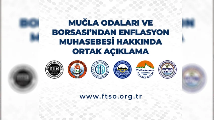 Muğla Odaları Ve Borsası’ndan Enflasyon Muhasebesi Hakkında Ortak Açıklama