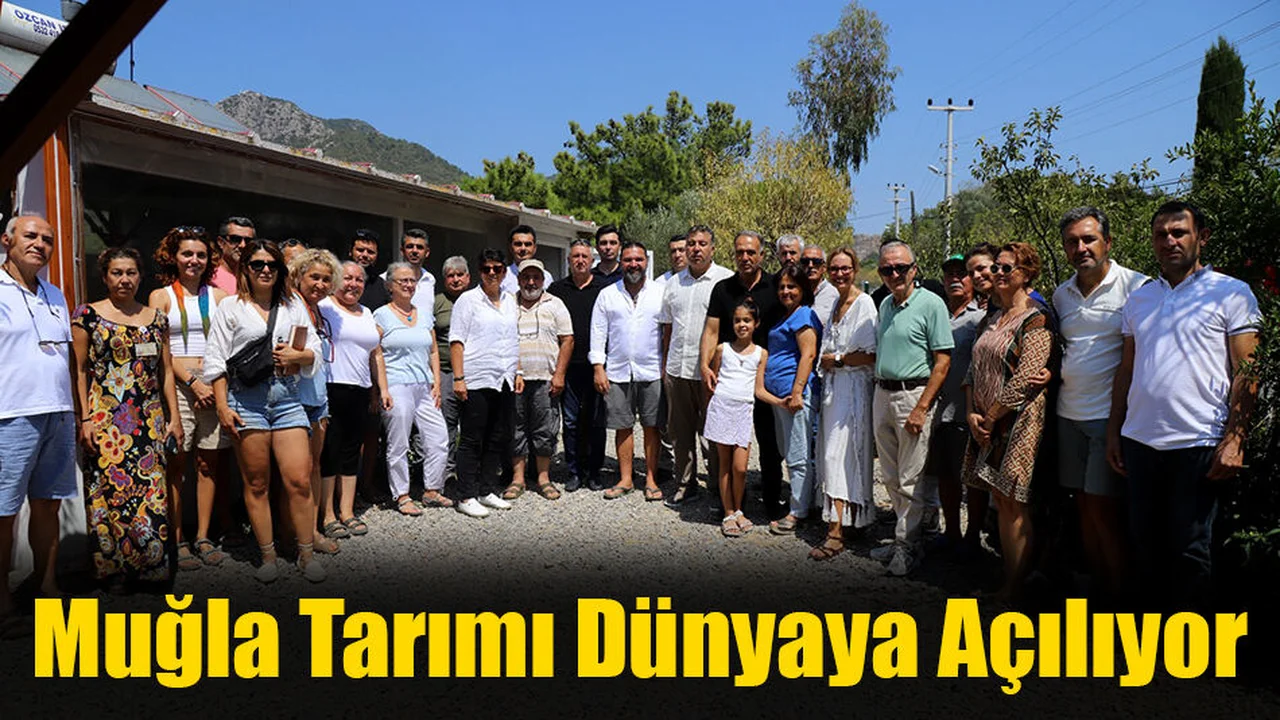 Muğla’nın Tarımsal Ürünleri Dünyaya Açılıyor