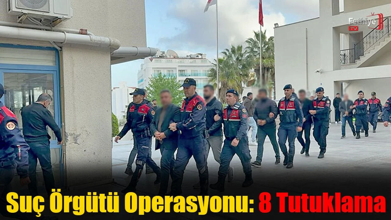 Suç Örgütü Operasyonu: 8 Tutuklama