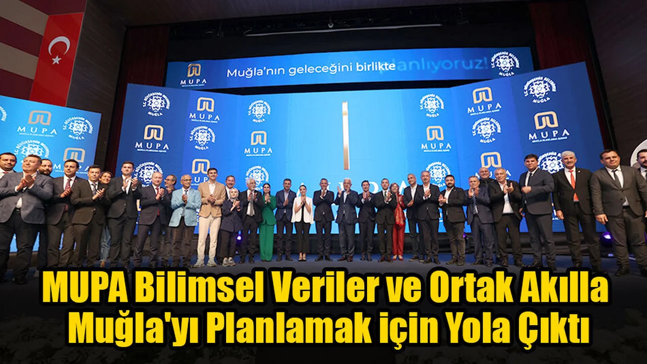 MUPA Bilimsel Veriler ve Ortak Akılla Muğla'yı Planlamak için Yola Çıktı