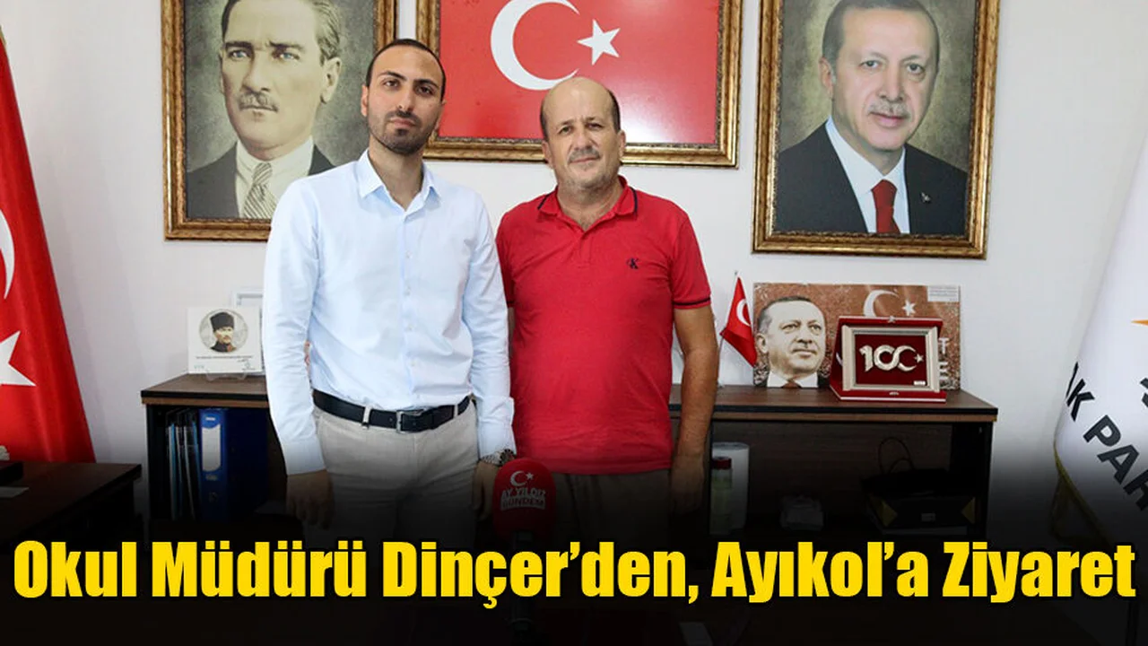 Okul Müdürü Dinçer’den, Ayıkol’a Ziyaret