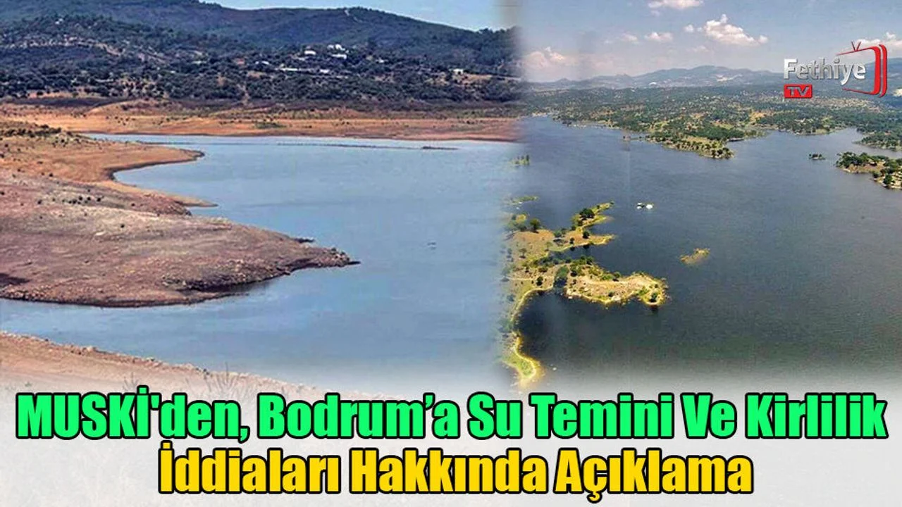 MUSKİ'den, Bodrum’a Su Temini Ve Kirlilik İddiaları Hakkında Açıklama