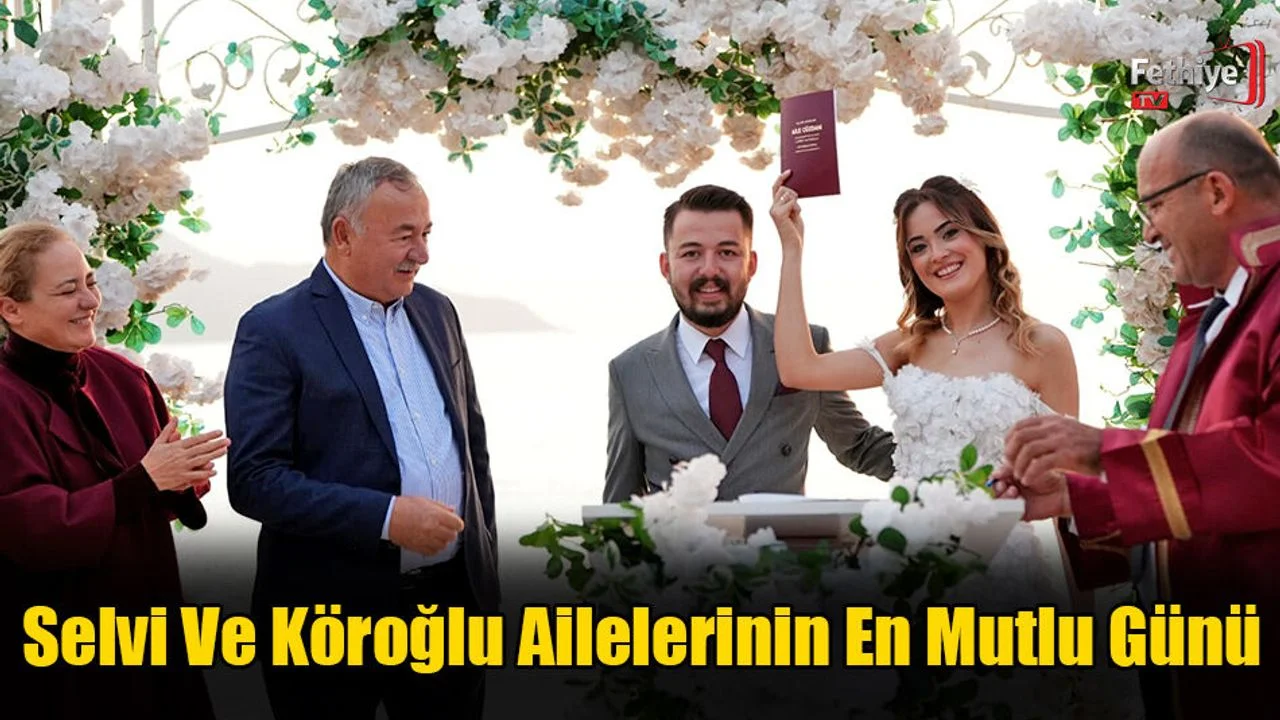 Fethiye'de Selvi Ve Köroğlu Aileleri Büyük Mutluluk Yaşıyor