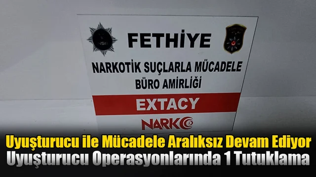 Uyuşturucu ile Mücadele Aralıksız Devam Ediyor