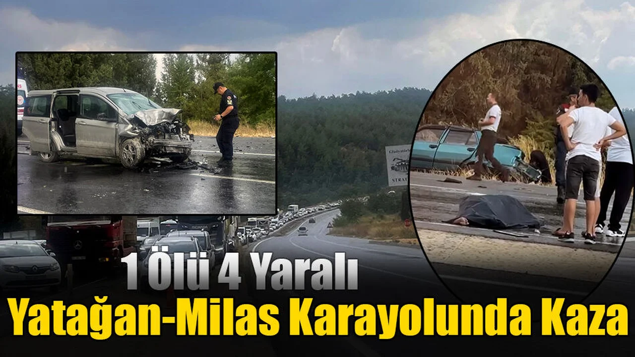 Yatağan-Milas Karayolunda Kaza: 1 Ölü 4 Yaralı