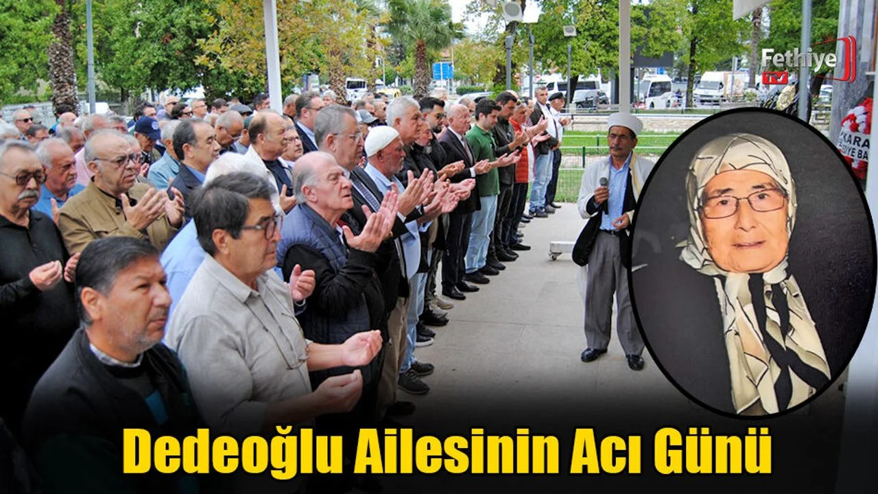 Fethiye'de Dedeoğlu Ailesinin Acı Günü