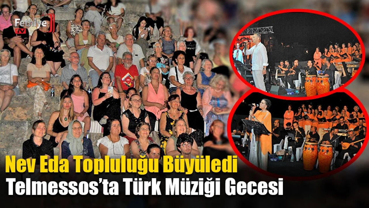Fethiye'de Nev Eda Topluluğu Büyüledi
