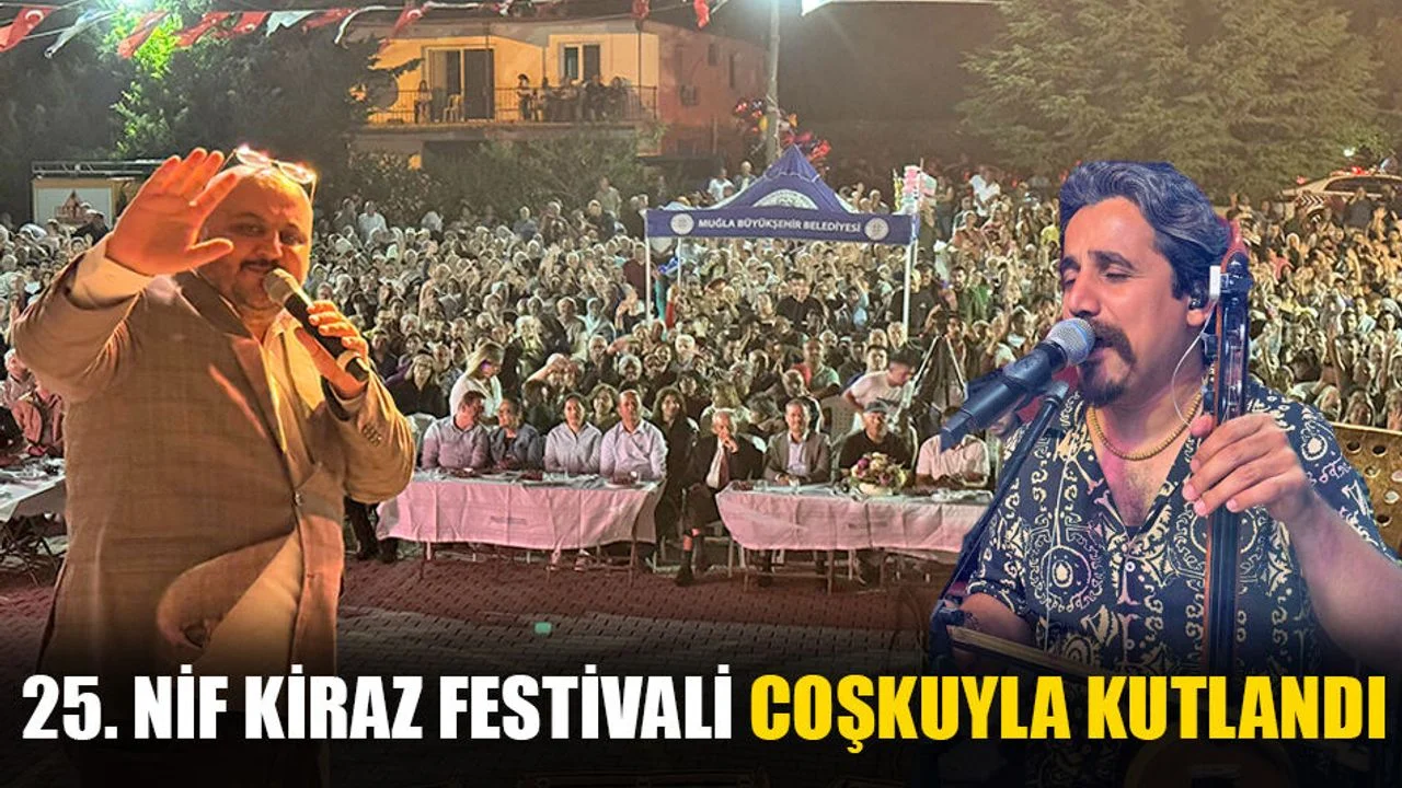 25. Nif Kiraz Festivali Coşkuyla Kutlandı