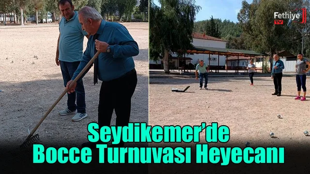 Seydikemer’de Bocce Turnuvası Heyecanı
