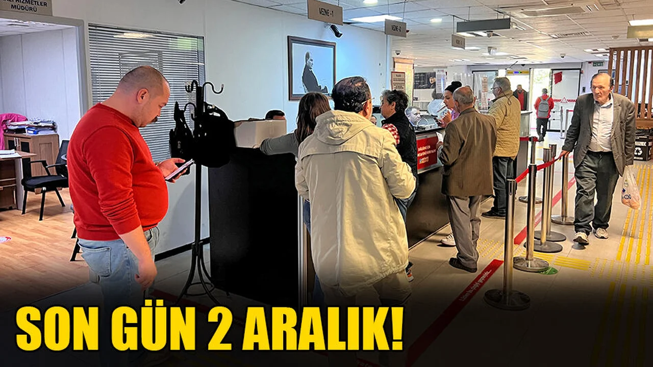 Son Gün 2 Aralık!