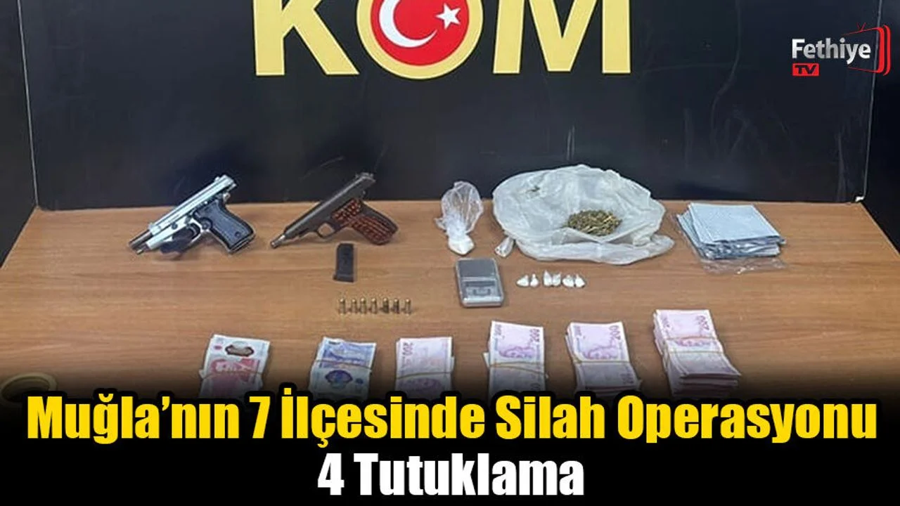 Muğla’nın 7 İlçesinde Silah Operasyonu: 4 Tutuklama