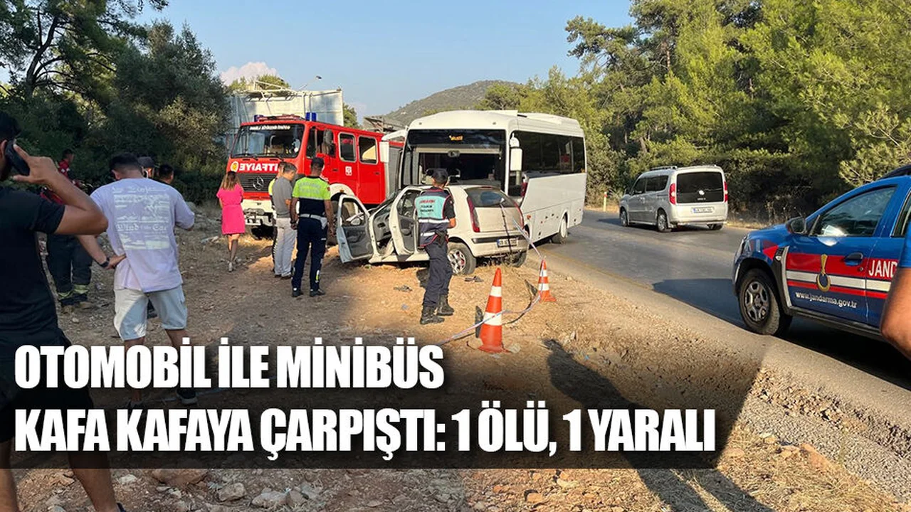 Otomobil İle Minibüs Kafa Kafaya Çarpıştı: 1 Ölü, 1 Yaralı