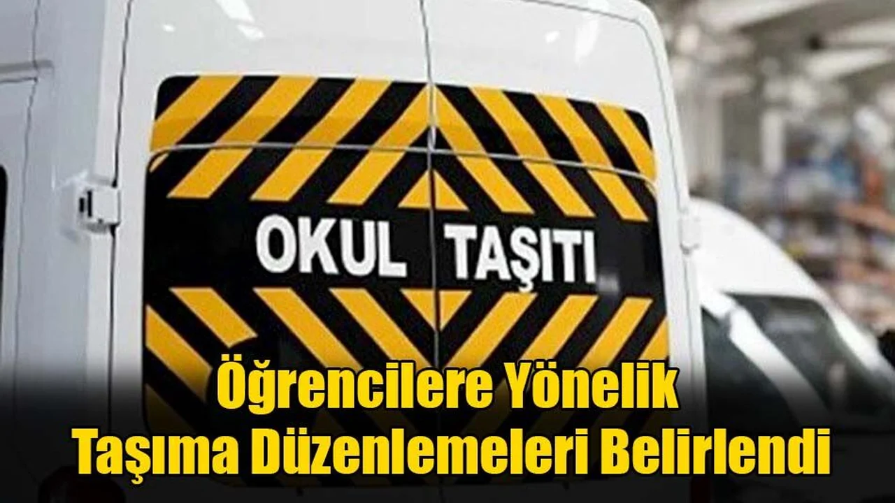 Öğrencilere Yönelik Taşıma Düzenlemeleri Belirlendi