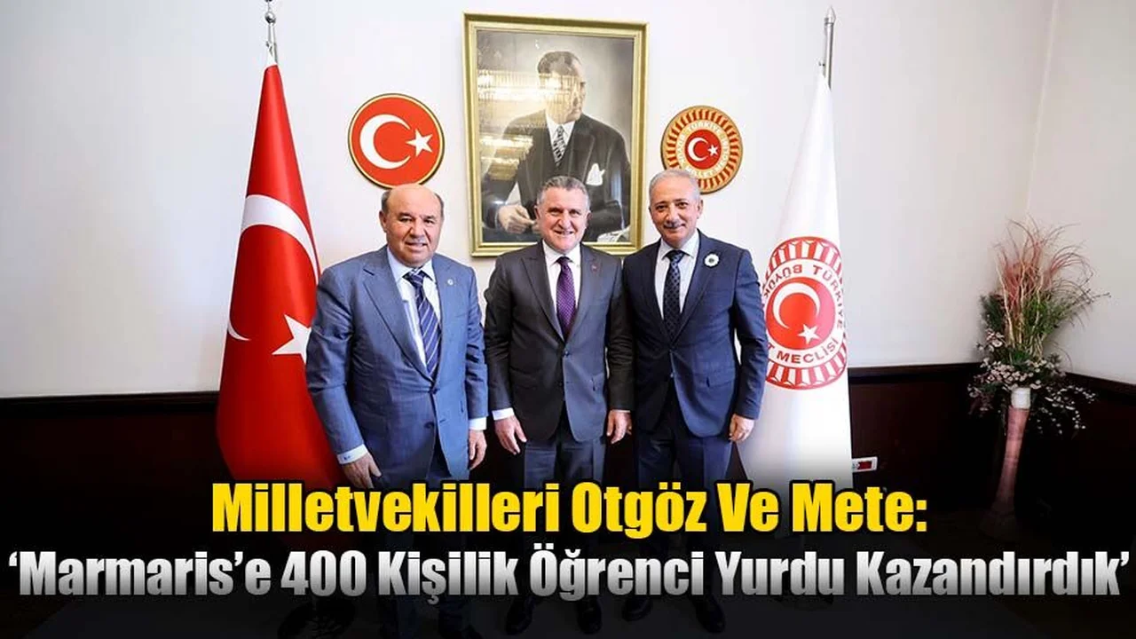 Milletvekilleri Otgöz Ve Mete; ‘’Gençlerimiz Ve Muğla’mız İçin Çalışmaya Devam Ediyoruz’’