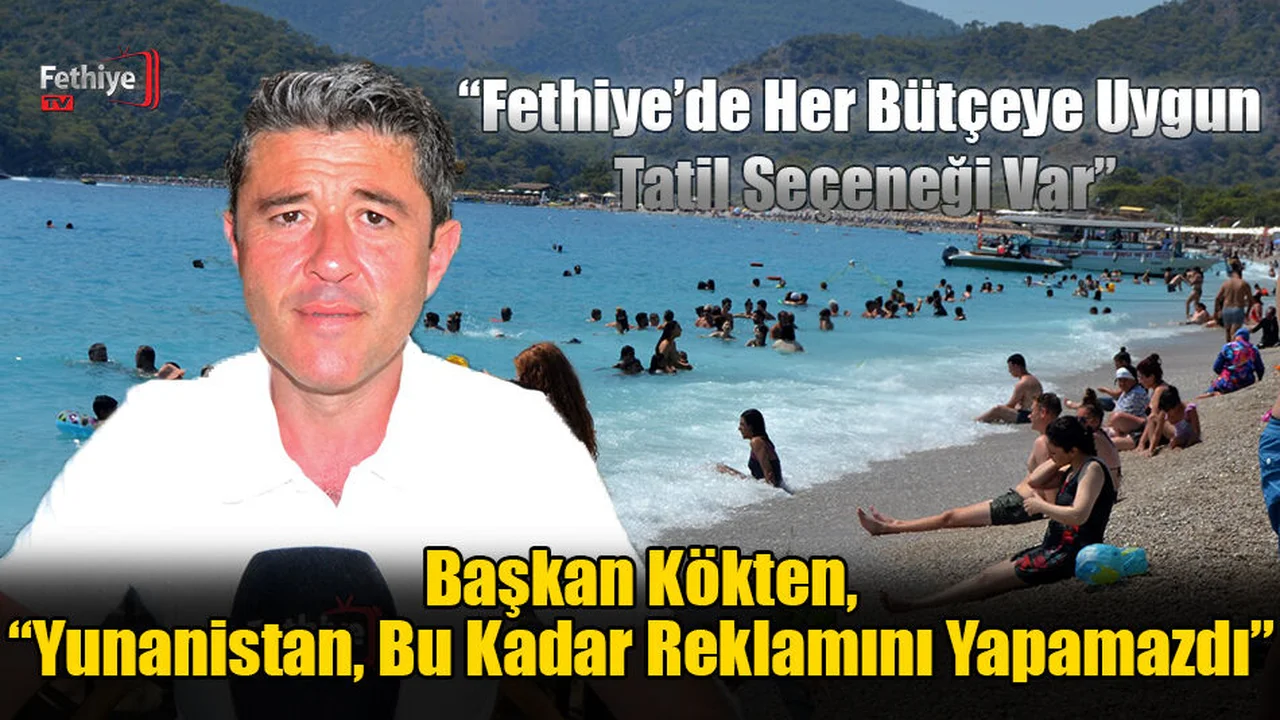 Başkan Kökten, “Yunanistan, Bu Kadar Reklamını Yapamazdı”