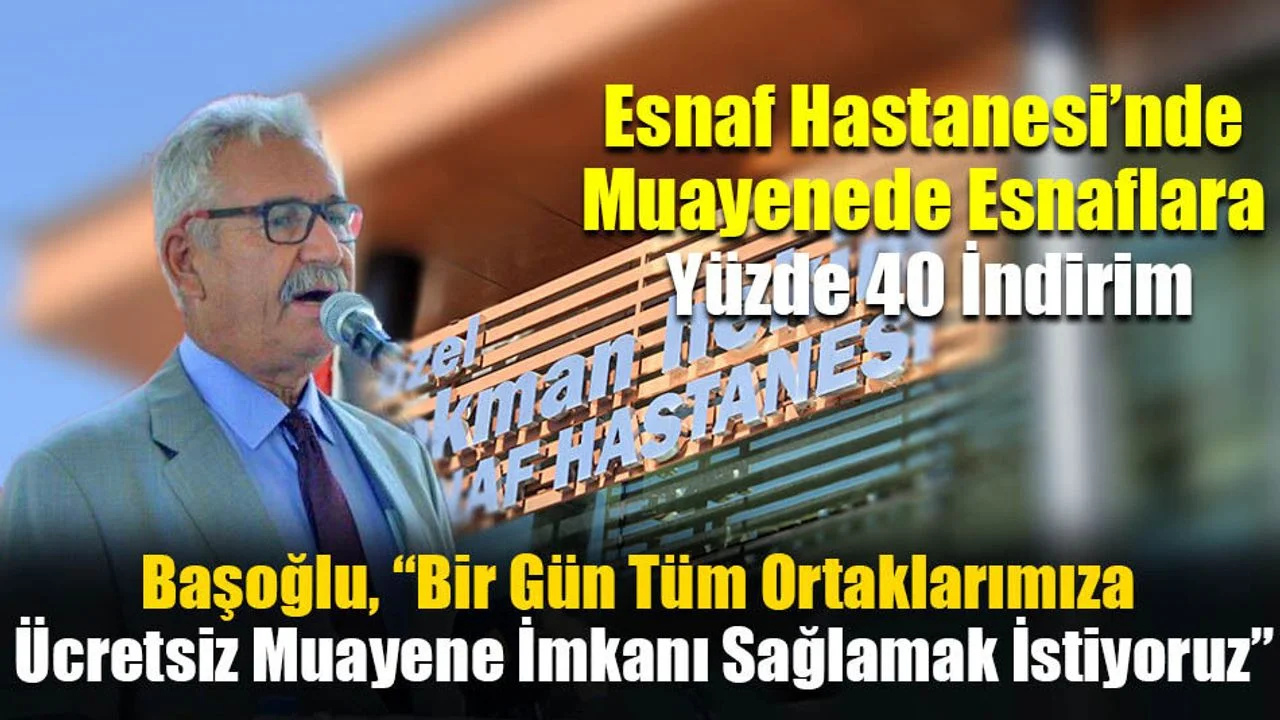 Esnaf Hastanesi’nde Muayenede Esnaflara Yüzde 40 İndirim
