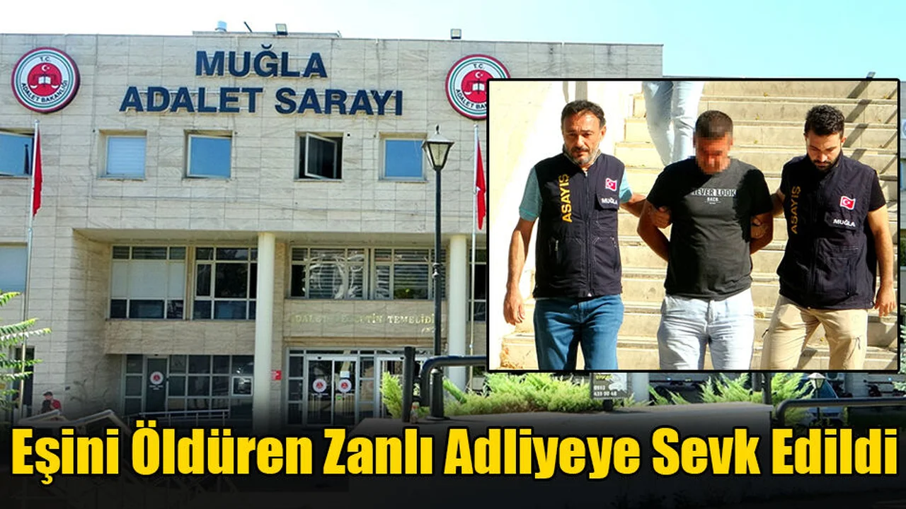 Eşini Öldüren Zanlı Adliyeye Sevk Edildi