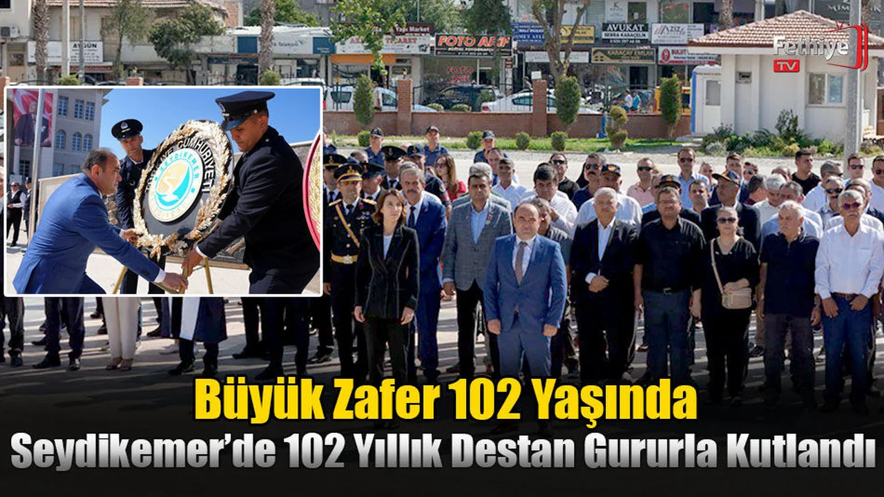 Seydikemer’de 102 Yıllık Destan Gururla Kutlandı