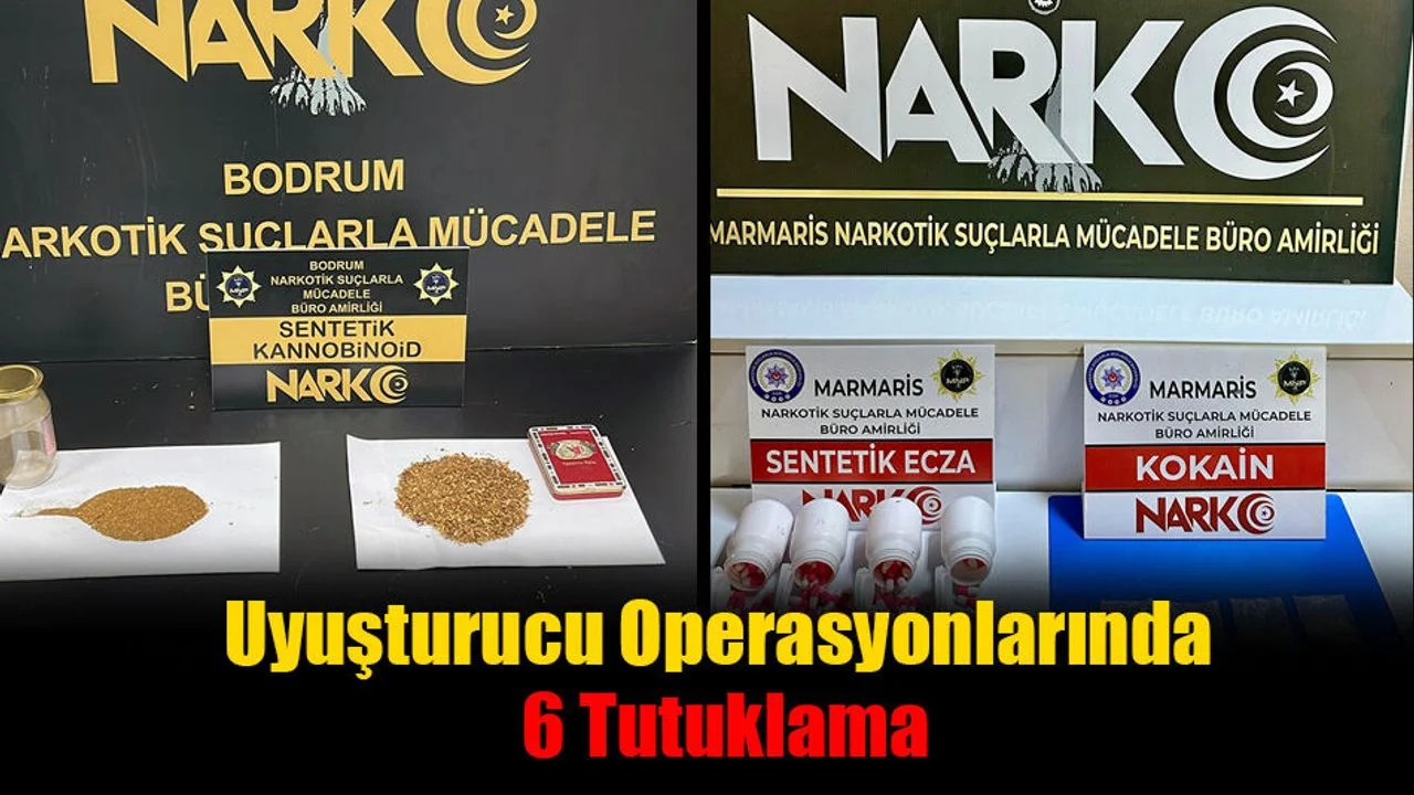 Uyuşturucu Operasyonlarında 6 Tutuklama