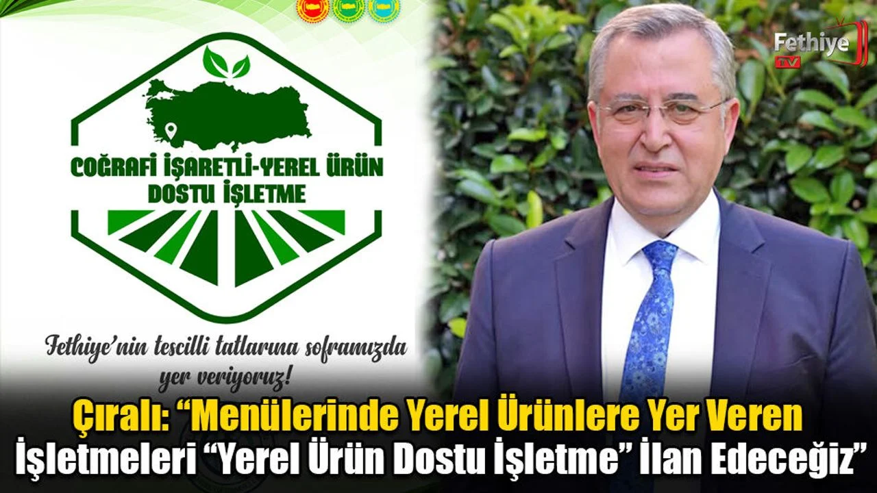 Başkan Çıralı’dan Yerel Ürün Kullanan İşletmelere: “Odamızla İletişime Geçin”