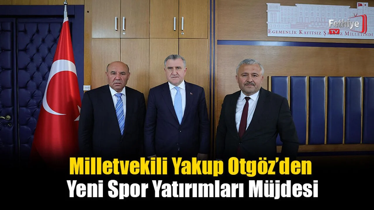 Milletvekili Yakup Otgöz’den Yeni Spor Yatırımları Müjdesi