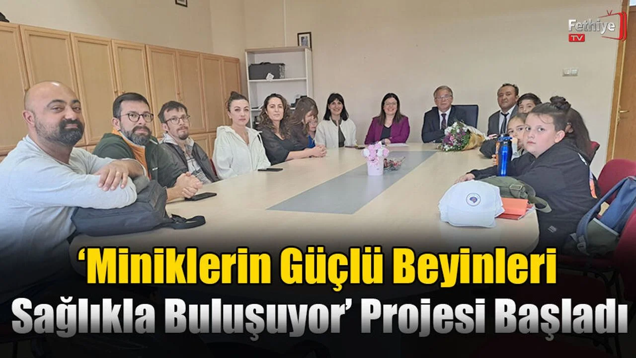 Miniklerin Güçlü Beyinleri Sağlıkla Buluşuyor Projesi Başladı