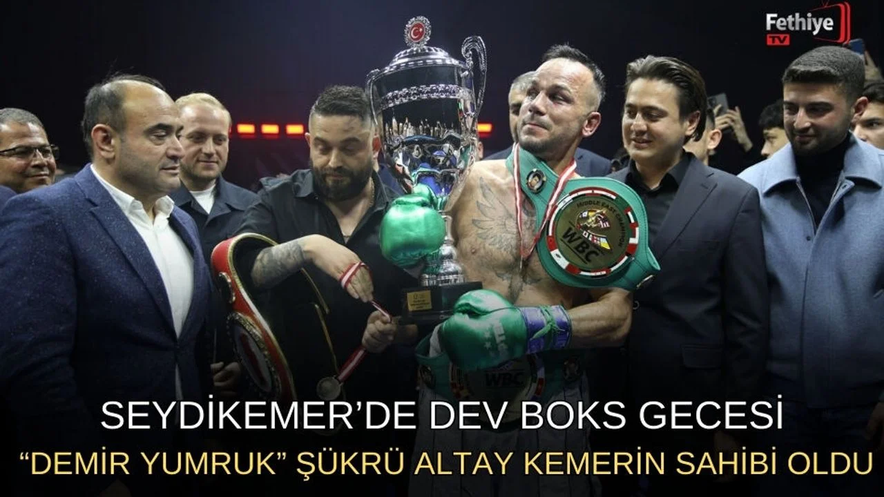 Seydikemer’de Dev Boks Gecesi: “Demir Yumruk” Şükrü Altay Kemerin Sahibi Oldu