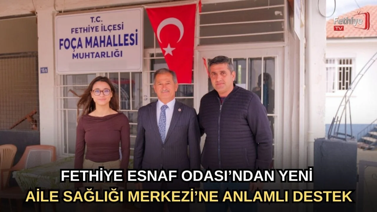 Fethiye Esnaf Odası’ndan Yeni Aile Sağlığı Merkezi’ne Anlamlı Destek