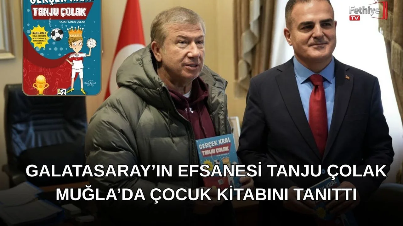 Galatasaray’ın Efsanesi Tanju Çolak Muğla’da